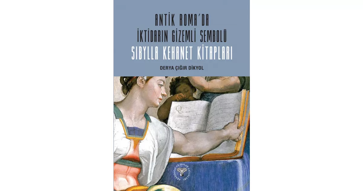 Antik Roma'da İktidarın Gizemli Sembolü Sibylla Kehanet Kitapları